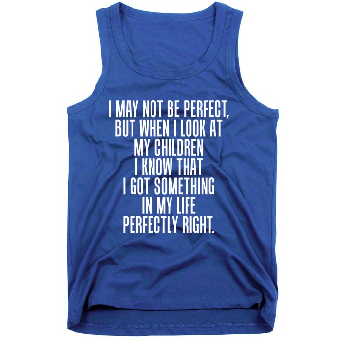 Look At My Know I Did Something Right Mom Funny Gift Tank Top