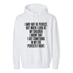 Look At My Know I Did Something Right Mom Funny Gift Garment-Dyed Fleece Hoodie