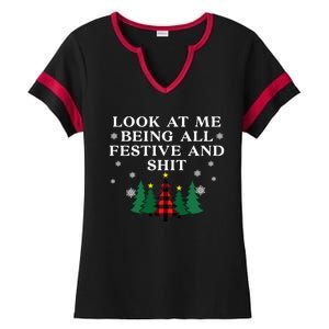 Look At Me Being All Festive And Shits Funny Xmas Christmas Ladies Halftime Notch Neck Tee