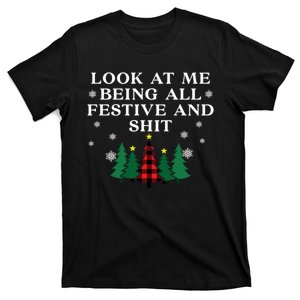 Look At Me Being All Festive And Shits Funny Xmas Christmas T-Shirt