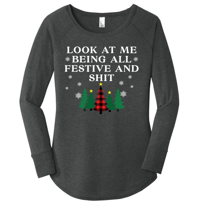 Look At Me Being All Festive And Shits Funny Xmas Christmas Women's Perfect Tri Tunic Long Sleeve Shirt