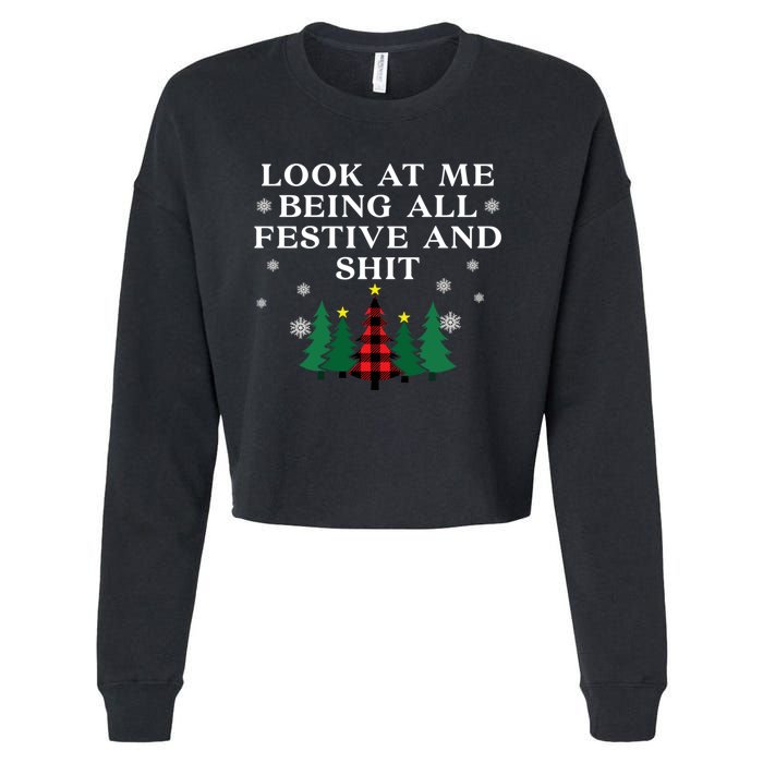 Look At Me Being All Festive And Shits Funny Xmas Christmas Cropped Pullover Crew