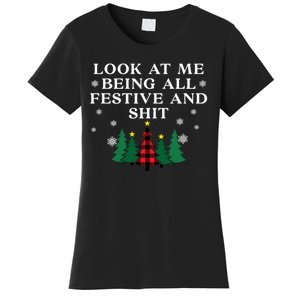 Look At Me Being All Festive And Shits Funny Xmas Christmas Women's T-Shirt