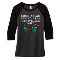 Look At Me Being All Festive And Shits Funny Xmas Christmas Women's Tri-Blend 3/4-Sleeve Raglan Shirt