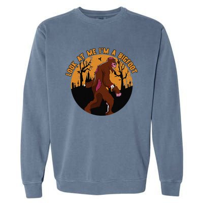 Look At Me Im A Bigfoot Halloween Costume Bigfoot Gift Garment-Dyed Sweatshirt