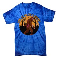 Look At Me Im A Bigfoot Halloween Costume Bigfoot Gift Tie-Dye T-Shirt