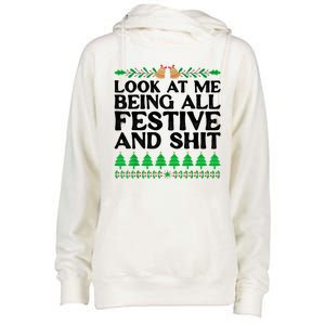 Look At Me Being All Festive And Shits Funny Xmas Christmas Womens Funnel Neck Pullover Hood