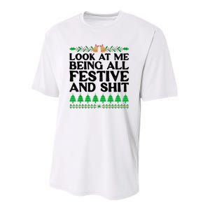 Look At Me Being All Festive And Shits Funny Xmas Christmas Youth Performance Sprint T-Shirt