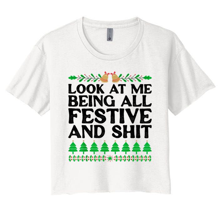 Look At Me Being All Festive And Shits Funny Xmas Christmas Women's Crop Top Tee