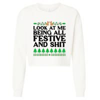 Look At Me Being All Festive And Shits Funny Xmas Christmas Cropped Pullover Crew