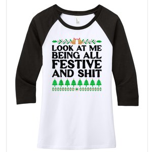 Look At Me Being All Festive And Shits Funny Xmas Christmas Women's Tri-Blend 3/4-Sleeve Raglan Shirt