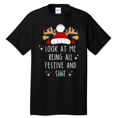 Look At Me Being All Festive And Shit Funny Christmas Tree Tall T-Shirt