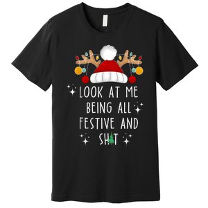 Look At Me Being All Festive And Shit Funny Christmas Tree Premium T-Shirt