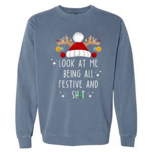 Look At Me Being All Festive And Shit Funny Christmas Tree Garment-Dyed Sweatshirt