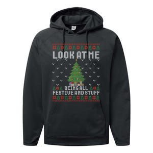 Look At Me Being All Festive Humorous Xmas Ugly Sweater Performance Fleece Hoodie