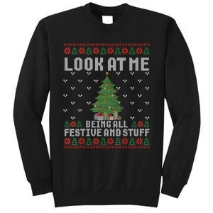 Look At Me Being All Festive Humorous Xmas Ugly Sweater Sweatshirt