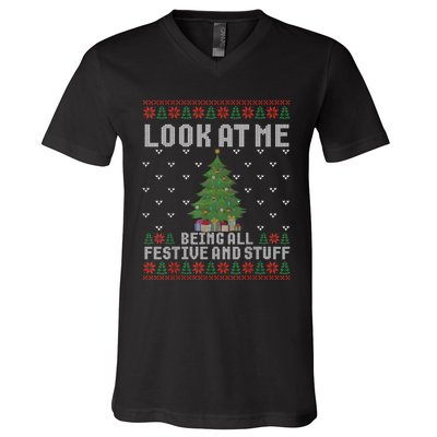 Look At Me Being All Festive Humorous Xmas Ugly Sweater V-Neck T-Shirt