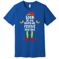 Look At Me Being All Festive And Shits Funny Xmas Christmas Premium T-Shirt