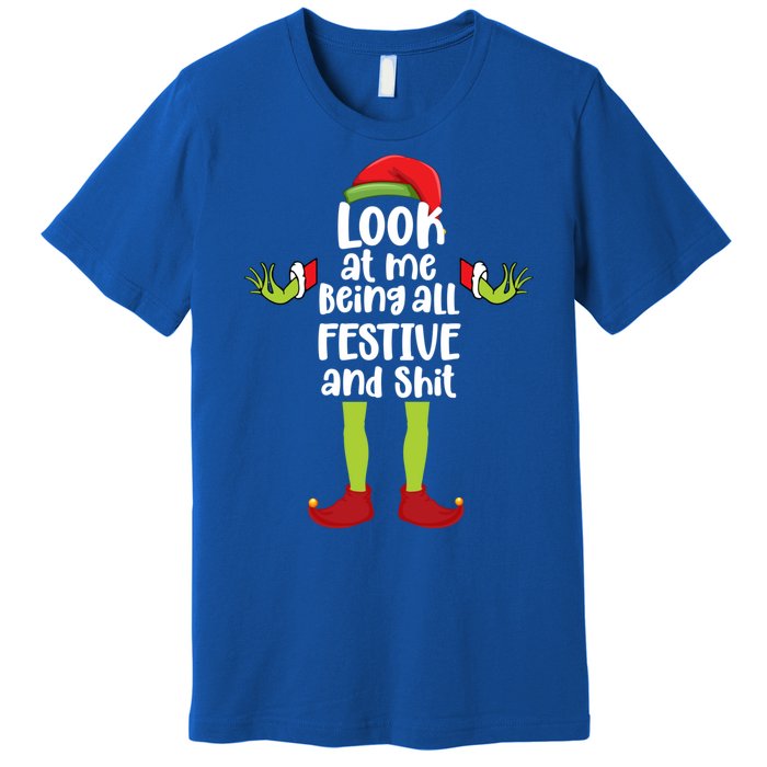 Look At Me Being All Festive And Shits Funny Xmas Christmas Premium T-Shirt