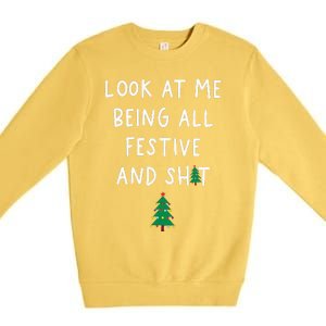 Look At Me Being All Festive Premium Crewneck Sweatshirt