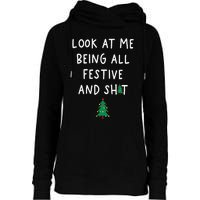 Look At Me Being All Festive Womens Funnel Neck Pullover Hood