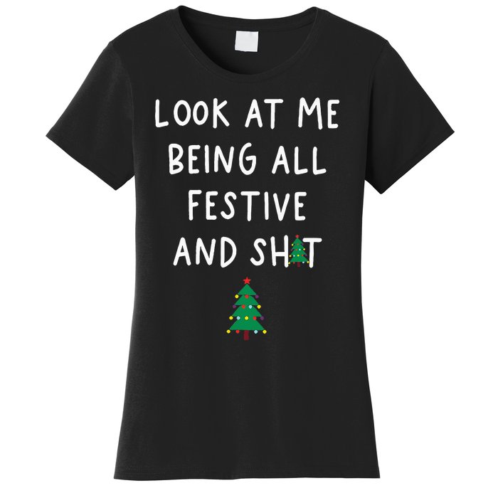 Look At Me Being All Festive Women's T-Shirt