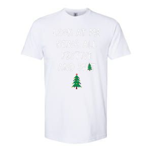 Look At Me Being All Festive Softstyle CVC T-Shirt