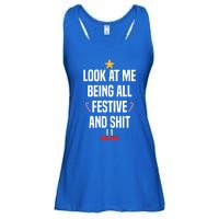 Look At Me Being All Festive And Shits Funny Xmas Christmas Ladies Essential Flowy Tank