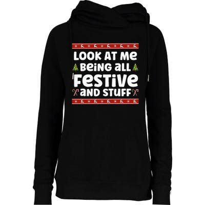 Look at me Being all Festive and Stuff Funny Ugly Sweater  Womens Funnel Neck Pullover Hood