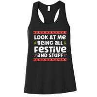 Look at me Being all Festive and Stuff Funny Ugly Sweater  Women's Racerback Tank