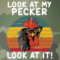 Look At My Pecker Look At It Funny Gift For Chicken Lover Legacy Tie Dye Trucker Hat