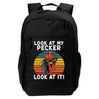 Look At My Pecker Look At It Funny Gift For Chicken Lover Backpack