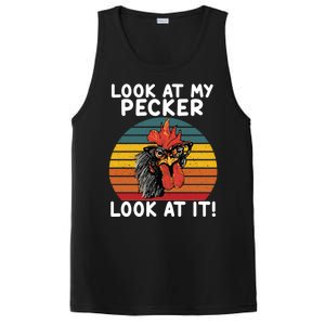 Look At My Pecker Look At It Funny Gift For Chicken Lover PosiCharge Competitor Tank