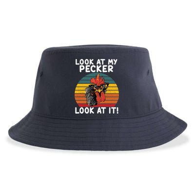 Look At My Pecker Look At It Funny Gift For Chicken Lover Sustainable Bucket Hat