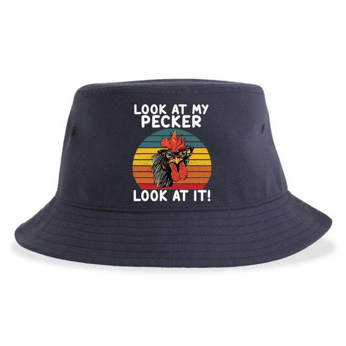 Look At My Pecker Look At It Funny Gift For Chicken Lover Sustainable Bucket Hat