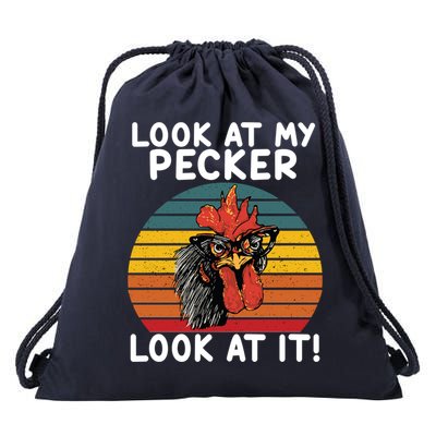 Look At My Pecker Look At It Funny Gift For Chicken Lover Drawstring Bag
