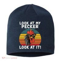 Look At My Pecker Look At It Funny Gift For Chicken Lover Sustainable Beanie