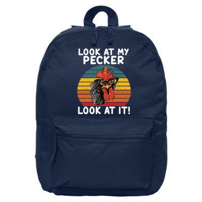 Look At My Pecker Look At It Funny Gift For Chicken Lover 16 in Basic Backpack
