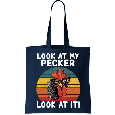 Look At My Pecker Look At It Funny Gift For Chicken Lover Bag