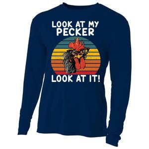 Look At My Pecker Look At It Funny Gift For Chicken Lover Cooling Performance Long Sleeve Crew