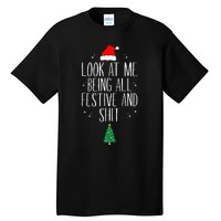 Look At Me Being All Festive and Shits Funny XmasChristmas Tall T-Shirt