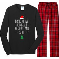 Look At Me Being All Festive and Shits Funny XmasChristmas Long Sleeve Pajama Set