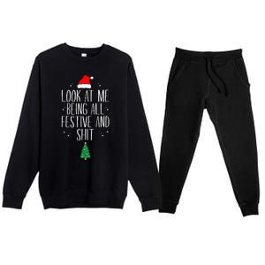 Look At Me Being All Festive and Shits Funny XmasChristmas Premium Crewneck Sweatsuit Set