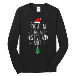 Look At Me Being All Festive and Shits Funny XmasChristmas Tall Long Sleeve T-Shirt