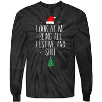 Look At Me Being All Festive and Shits Funny XmasChristmas Tie-Dye Long Sleeve Shirt