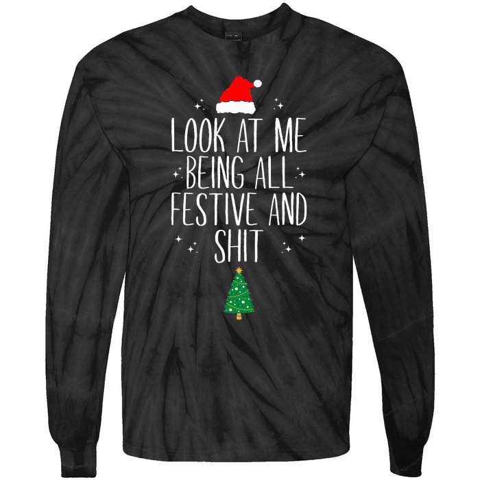 Look At Me Being All Festive and Shits Funny XmasChristmas Tie-Dye Long Sleeve Shirt