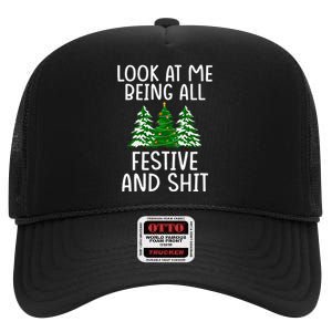 Look At Me Being All Festive And Shit Humorous Xmas High Crown Mesh Back Trucker Hat