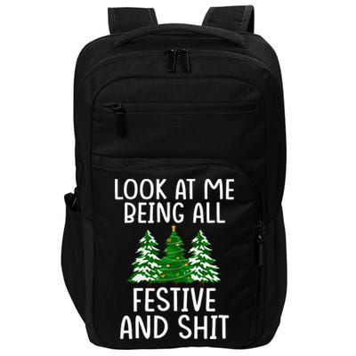 Look At Me Being All Festive And Shit Humorous Xmas Impact Tech Backpack