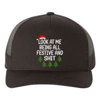 Look At Me Being All Festive And Shits Humorous Xmas Yupoong Adult 5-Panel Trucker Hat