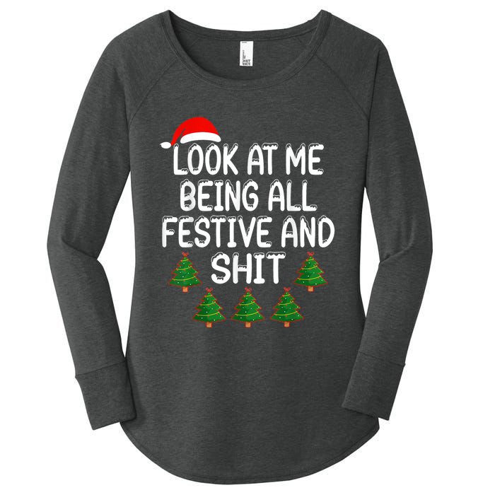 Look At Me Being All Festive And Shits Humorous Xmas Women's Perfect Tri Tunic Long Sleeve Shirt